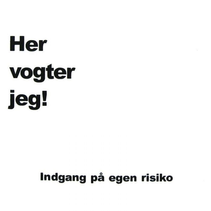 "Her Vogter Jeg Skilt - Indgang På Egen Risiko Dekal"